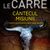 Cantecul misiunii | John le Carre