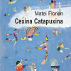 Cexina Catapuxina | Matei Florian