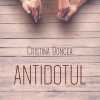 Antidotul | Cristina Boncea