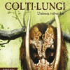 Colti-lungi. Uniunea triburilor | Alex Cuc