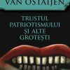 Trustul patriotismului si alte grotesti | Paul Van Ostaijen