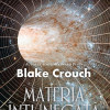 Materia intunecata | Blake Crouch