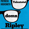 Talentatul domn Ripley | Patricia Highsmith