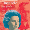 Dosarele mamei mele | Andras Forgach