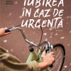 Iubirea in caz de urgenta | Daniela Krien