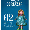 62. Model de asamblare | Julio Cortazar