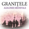 Granitele alegoriei medievale | Roxana Zanea
