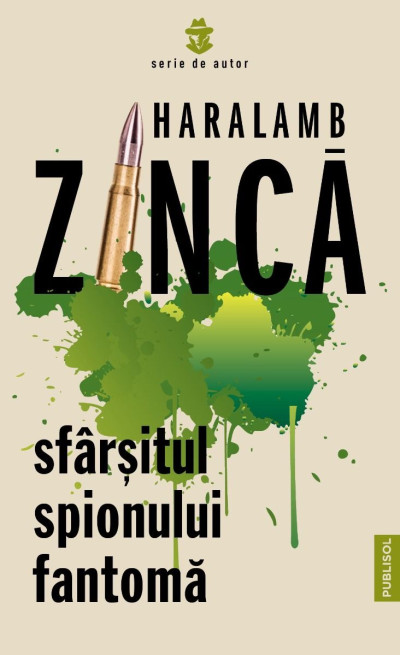 Sfarsitul spionului fantoma | Haralamb Zinca