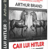 Caii lui Hitler | Arthur Brand