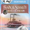 Twain si Stanley intra in paradis | Oscar Hijuelos