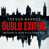 Dublu Exitus | Trevor Barnes