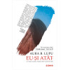 Eu si atat | Aura B. Lupu