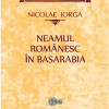 Neamul Romanesc in Basarabia | Nicolae Iorga