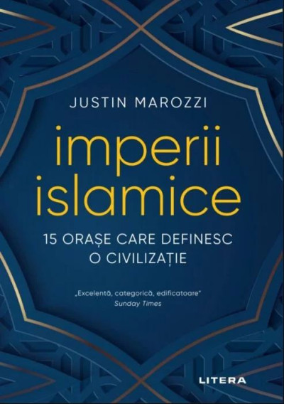 Imperii islamice | Justin Marozzi