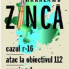 Cazul R-16. Atac la obiectivul 112 | Haralamb Zinca