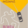 Capitanul Apostolescu si colierul | Horia Tecuceanu
