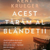 Acest taram al blandetii | William Kent Krueger