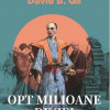 Opt milioane de zei | David B. Gil