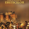 Cetatea ereticilor | Federico Andahazi