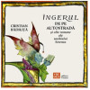 Ingerul de pe autostrada | Cristian Badilita