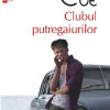 Clubul putregaiurilor | Jonathan Coe