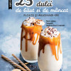 25 de retete dulci de baut si de mancat | Anne Loiseau