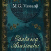 Cantarea Asasinului | M.G. Vassanji