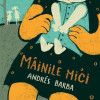 Mainile mici | Andres Barba