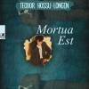 Mortua Est | Teodor Hossu-Longin