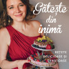 Gateste din inima | Denisa Ratulea