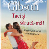 Taci si saruta-ma! | Rachel Gibson