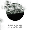 Basica Lumii si a ne'Lumii | Flavius Ardelean