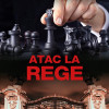 Atac la rege | Michael Dobbs