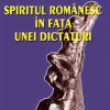 Spiritul romanesc in fata unei dictaturi | Nicolae Breban