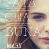 Fata cea buna | Mary Kubica