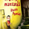 Eroul din mansarda | Alvaro Pombo