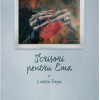 Scrisori pentru Ema | Loreta Popa