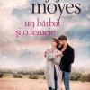 Un barbat si o femeie | Jojo Moyes
