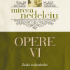 Opere VI. Zodia Scafandrului | Mircea Nedelciu