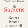 Sapiens. Scurta istorie a omenirii | Yuval Noah Harari