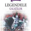 Legendele Galatilor | Zanfir Ilie