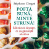 Pofta buna, minte struna! | Stephane Clerget