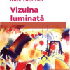Vizuina luminata | Max Blecher