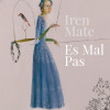 Es Mal Pas | Iren Mate