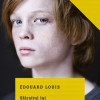 Sfarsitul lui Eddy Bellegueule | Edouard Louis