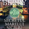 Secretul marelui sigiliu | Steve Berry