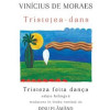 Tristetea - Dans / Tristeza feita danca | Vinícius de Moraes