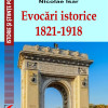Evocari istorice. 1821-1918 | Nicolae Isar