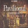 Pavilionul numarul 6 si alte nuvele | Anton Pavlovici Cehov