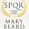 SPQR. O istorie a Romei antice | Mary Beard